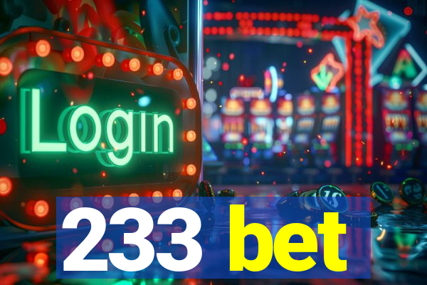 233 bet